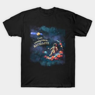 lonely satellite T-Shirt